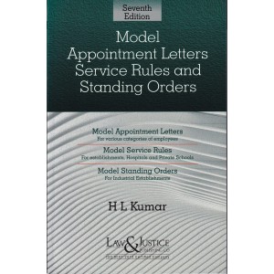 Law & Justice Publishing Co's Model Appointment Letters, Service Rules and Standing Orders by H. L. Kumar